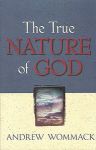The_True_Nature_of_God_by_Andrew Wommack