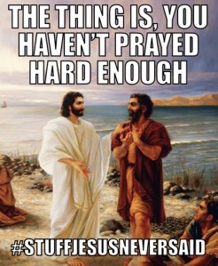 Prayed hard